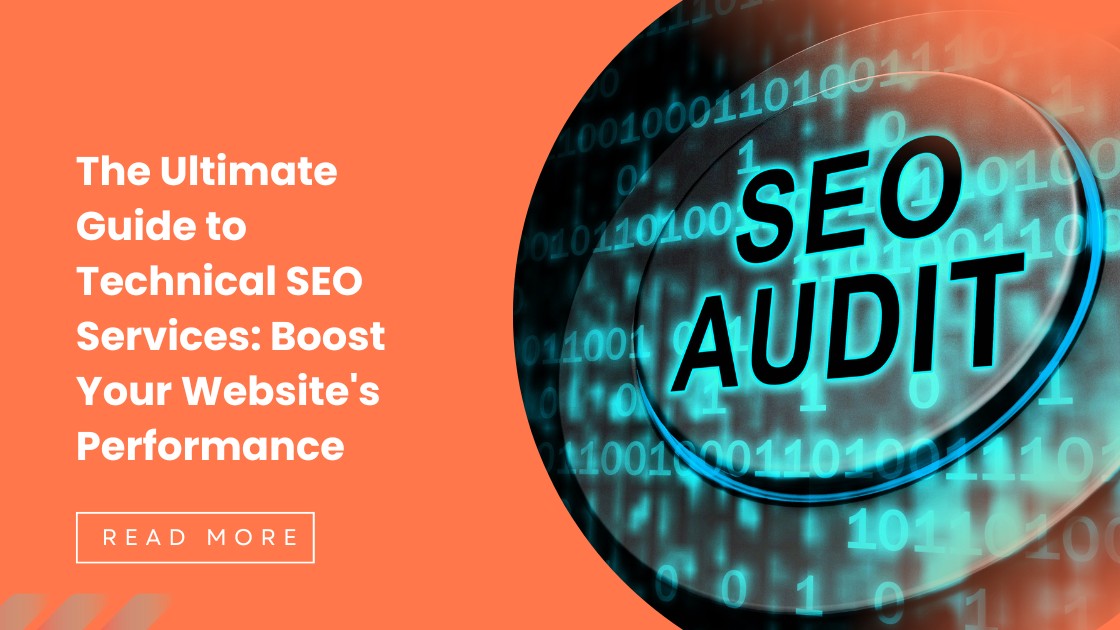The Ultimate Guide to Technical SEO Services: Boost Your Website’s Performance