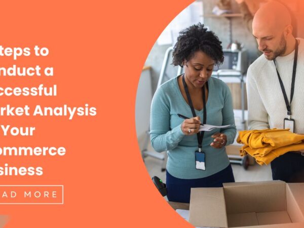 5 Steps to Conduct a Successful Market Analysis for Your Ecommerce Business