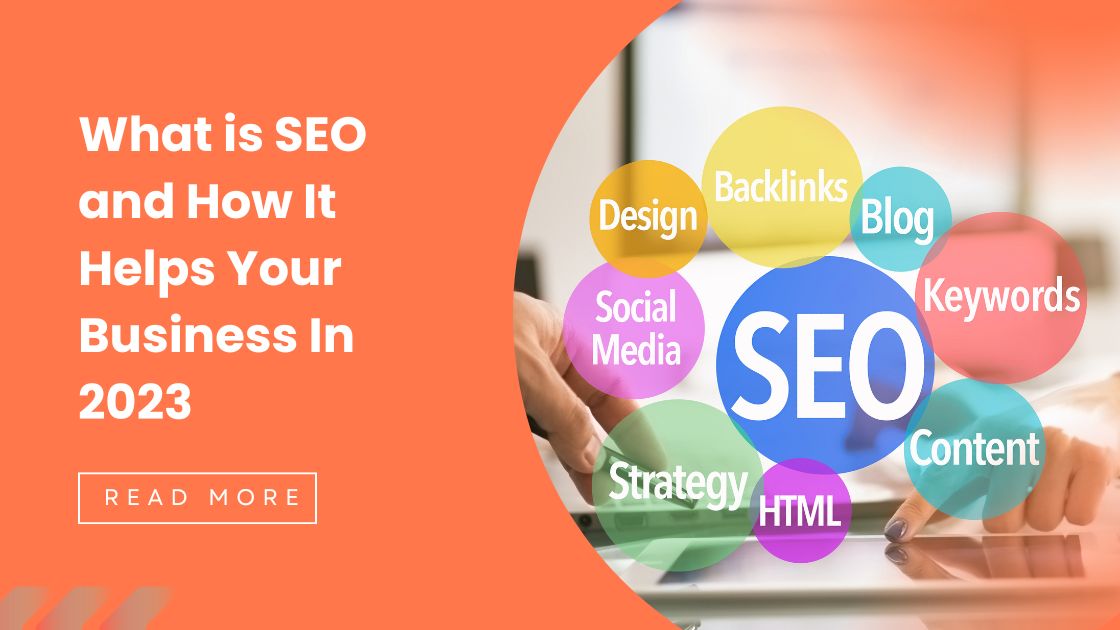 What is SEO and How Can an SEO Agency in Delhi Help Your Business in 2023?