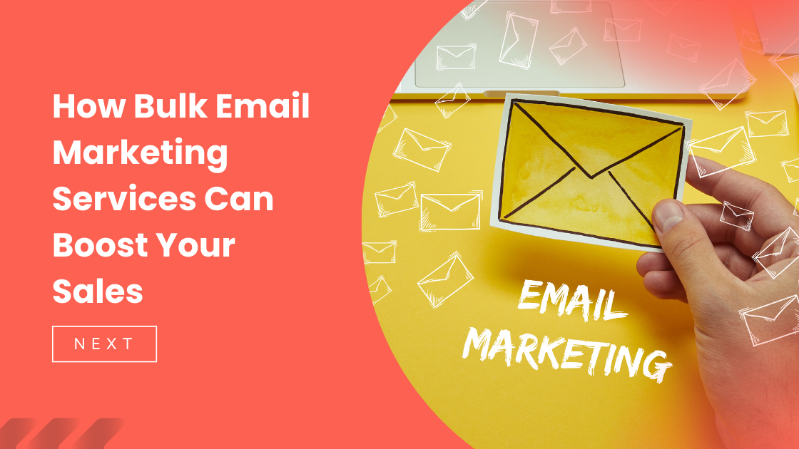 How Bulk Email Marketing Services Can Boost Your Sales