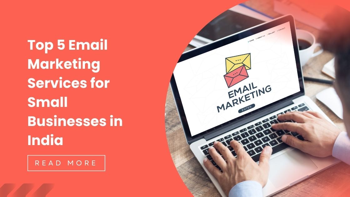 Top 5 Email Marketing Services for Small Businesses in India