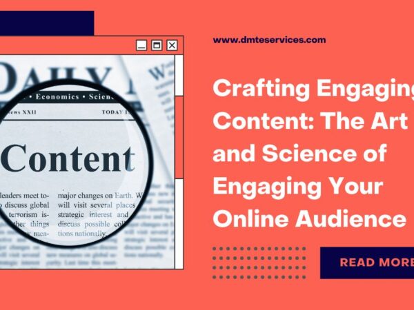 Crafting Engaging Content: The Art and Science of Engaging Your Online Audience