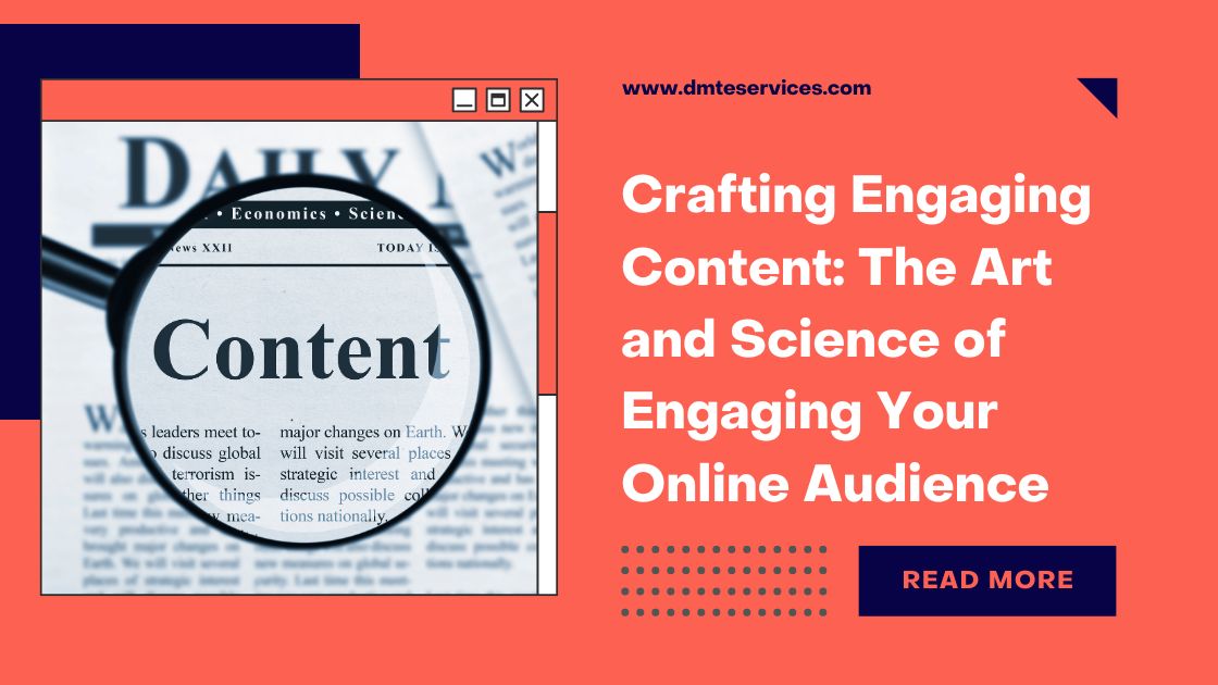 Crafting Engaging Content: The Art and Science of Engaging Your Online Audience