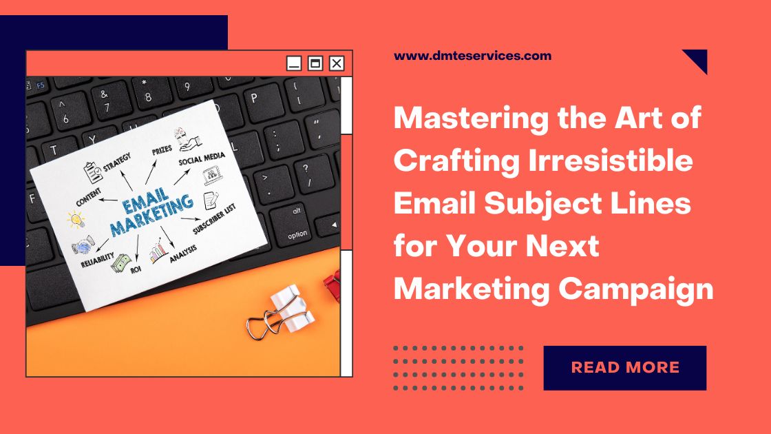 Mastering the Art of Crafting Effective Email Subject Lines for Your Next Marketing Campaign