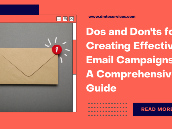 Dos and Don’ts for Creating Effective Email Campaigns: A Comprehensive Guide