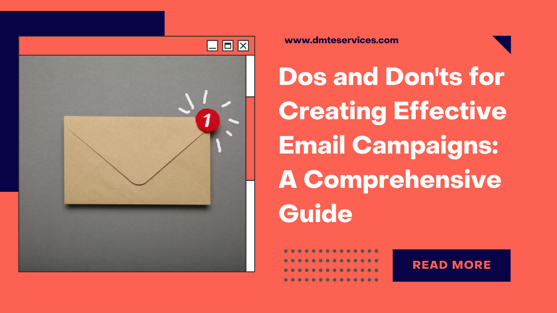 Dos and Don’ts for Creating Effective Email Campaigns: A Comprehensive Guide