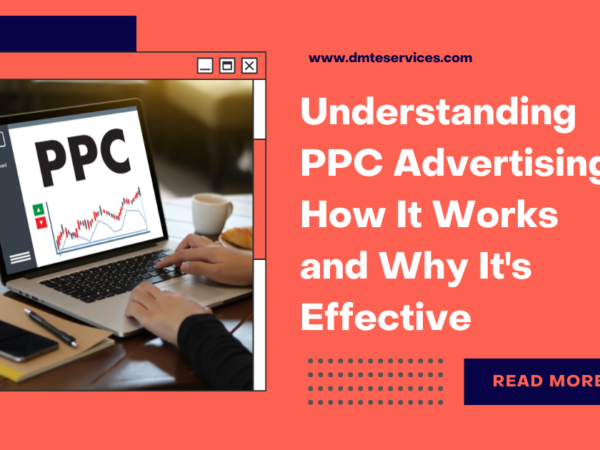 Understanding PPC Advertising: How It Works and Why It’s Effective