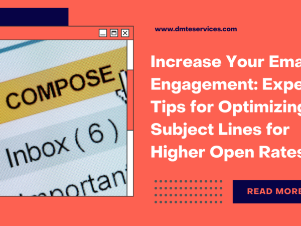 Increase Your Email Engagement: Expert Tips for Optimizing Subject Lines for Higher Open Rates
