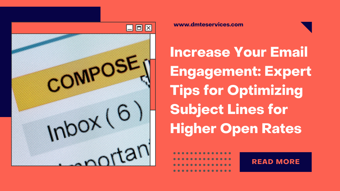 Increase Your Email Engagement: Expert Tips for Optimizing Subject Lines for Higher Open Rates