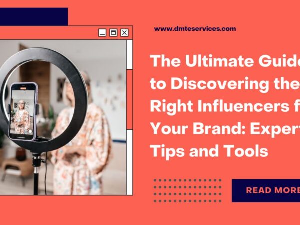 The Ultimate Guide to Discovering the Right Influencers for Your Brand: Expert Tips and Tools