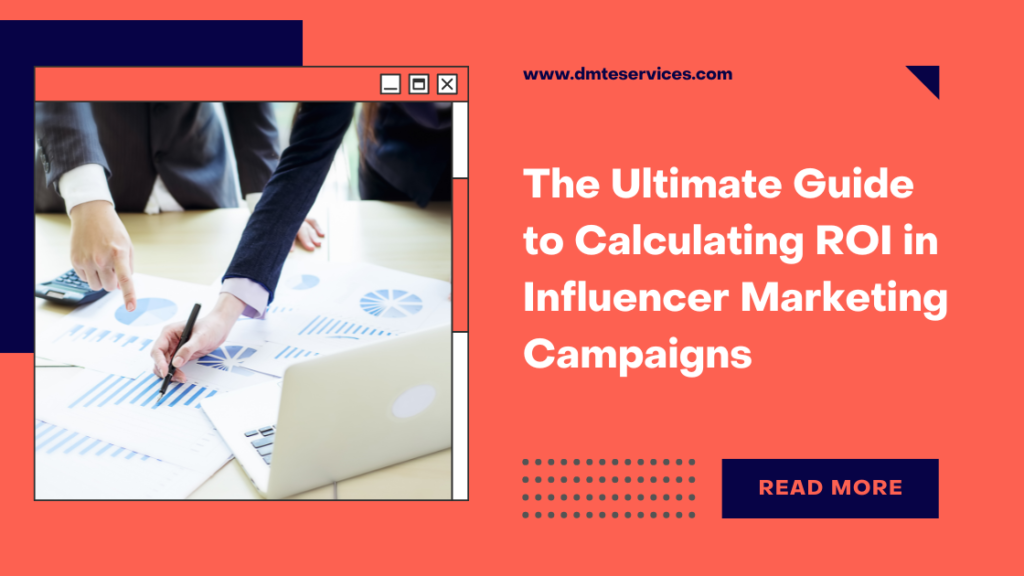 The Ultimate Guide to Calculating ROI in Influencer Marketing Campaigns