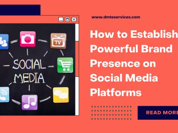 How to Establish a Powerful Brand Presence on Social Media Platforms